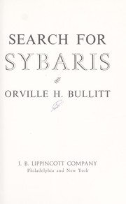 Search for Sybaris by Orville H. Bullitt