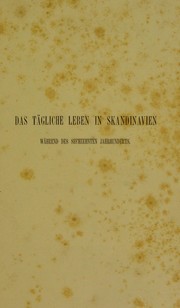 Cover of: Das t©Þgliche Leben in Skandinavien w©Þhrend des sechzehnten Jahrhunderts: eine culturhistorische Studie ©ơber die Entwickelung und Einrichtung der Wohnungen