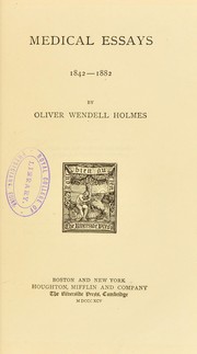 Cover of: Medical essays, 1842-1882 by Oliver Wendell Holmes, Sr.