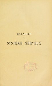 Cover of: Maladies du syst©·me nerveux: le©ʹons profess©♭es a la Facult©♭ de m©♭decine