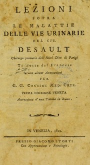 Cover of: Lezioni sopra le malattie delle vie urinarie ... by P.-J Desault
