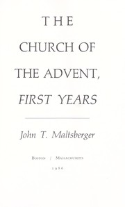 Cover of: The Church of the Advent, first years by John T. Maltsberger