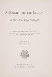 Cover of: A soldier of the legion: a story of the great Northwest