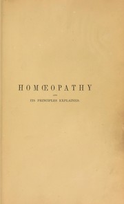 Cover of: Homoeopathy and its principles explained