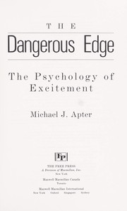 Cover of: The dangerous edge: the psychology of excitement