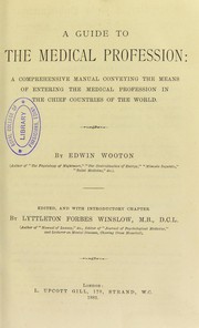 Cover of: A guide to the medical profession : a comprehensive manual conveying the means of entering the medical profession in the chief countries of the world