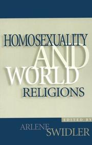 Homosexuality and world religions by Arlene Swidler
