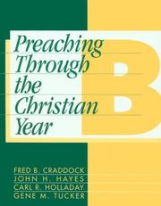 Cover of: Preaching Through the Christian Year: Year B : A Comprehensive Commentary on the Lectionary