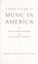 Cover of: A short history of music in America