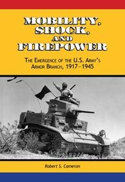 Mobility, Shock, And Firepower by Cameron, Robert S.