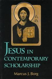 Cover of: Jesus in contemporary scholarship by Marcus J. Borg