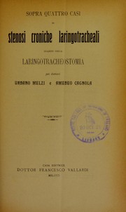Cover of: Sopra quattro casi di stenosi croniche laringotracheali guariti colla laringotracheostomia by Urbano Melzi