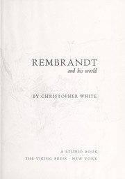 Cover of: Rembrandt and his world. by Christopher White