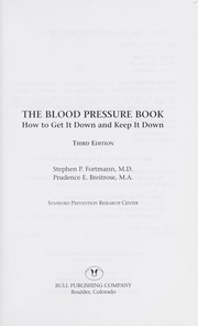 Cover of: The blood pressure book : how to get it down and keep it down by 