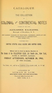 Cover of: Catalogue of the collection of colonial and continental notes formed by the late Alexander Balmanno ...