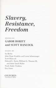 Cover of: Slavery, resistance, freedom by G. S. Boritt, Scott Hancock, Ira Berlin