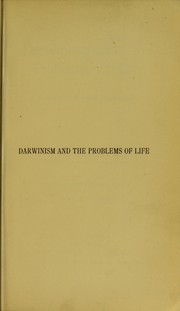 Cover of: Darwinism and the problems of life: a study of familiar animal life