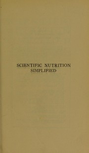 Cover of: Scientific nutrition simplified | Brown, Goodwin