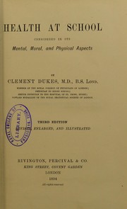 Health at school : considered in its mental, moral, and physical aspects by Clement Dukes
