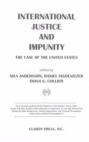 Cover of: International justice and impunity: the case against the United States