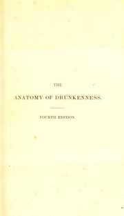 Cover of: The anatomy of drunkenness | Robert Macnish