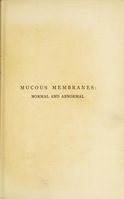 Cover of: Mucous membranes: normal and abnormal including mucin and malignancy
