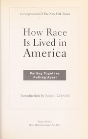 Cover of: How race is lived in America: pulling together, pulling apart