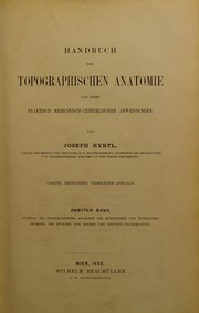 Cover of: Handbuch der topographischen Anatomie und ihrer praktisch medicinisch-chirurgischen Anwendungen