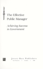 Cover of: The effective public manager : achieving success in government by 