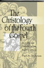 Cover of: The christology of the Fourth Gospel: its unity and disunity in the light of John 6