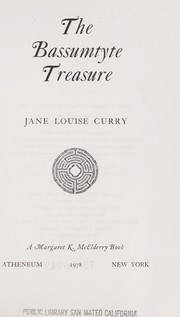 Cover of: The Bassumtyte treasure | Jane Louise Curry