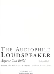 Cover of: The audiophile loudspeaker: anyone can build