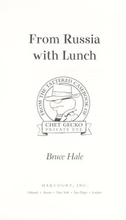 Cover of: From Russia with lunch by Bruce Hale