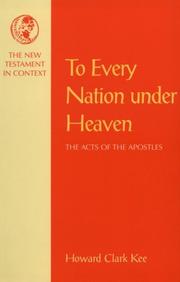 Cover of: To every nation under Heaven | Howard Clark Kee