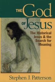 Cover of: The God of Jesus: the historical Jesus and the search for meaning