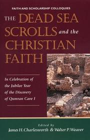 Cover of: The Dead Sea scrolls and Christian faith: in celebration of the jubilee year of the discovery of Qumran cave 1