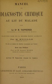 Cover of: Manuel de diagnostic chimique au lit du malade: par H. Tappeiner ; traduction faite sur la 2. ©♭d. allemande par M. Nicolle, et mise au courant des derni©·res connaissances par l'auteur