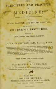 Cover of: The principles and practice of medicine by John Elliotson
