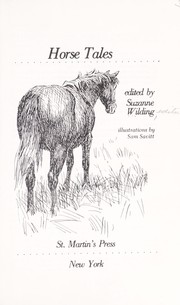 Cover of: Horse tales by edited by Suzanne Wilding ; illustrations by Sam Savitt.