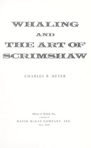 Cover of: Whaling and the art of scrimshaw by Charles Robert Meyer