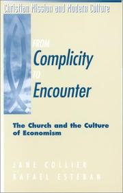 Cover of: From complicity to encounter: the church and the culture of economism