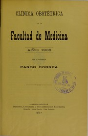 Cl©Ưnica Obst©♭trica de la Facultad de Medicina, a©ło 1906 by Caupolican Pardo Correa