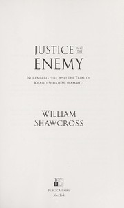 Cover of: Justice and the enemy by William Shawcross