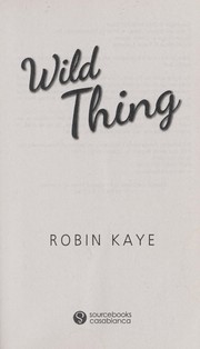 Cover of: Wild thing by Robin Kaye