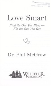 Cover of: Love smart: find the one you want, fix the one you got