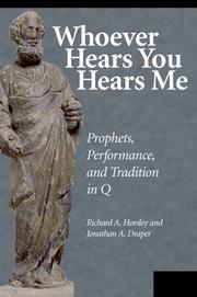 Cover of: Whoever Hears You Hears Me: Prophets, Performance, and Tradition in Q