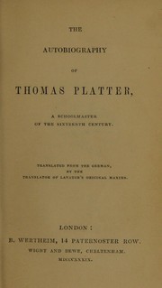 Cover of: The autobiography of Thomas Platter, a schoolmaster of the sixteenth century | Platter, Thomas