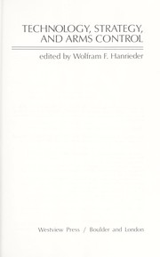 Cover of: Technology, strategy, and arms control by edited by Wolfram F. Hanrieder.