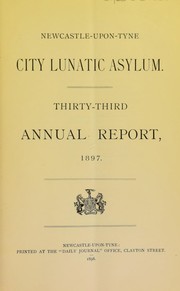 Cover of: Annual report by Newcastle upon Tyne Borough Lunatic Asylum