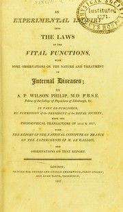 Cover of: An experimental inquiry into the laws of the vital functions: with some observations on the nature and treatment of internal diseases